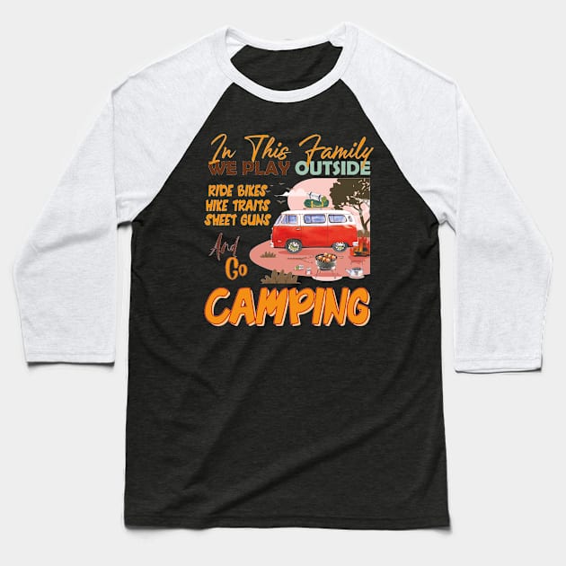 Go Camping Baseball T-Shirt by Diannas